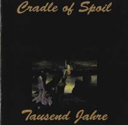 Cradle Of Spoil : Tausend Jahre